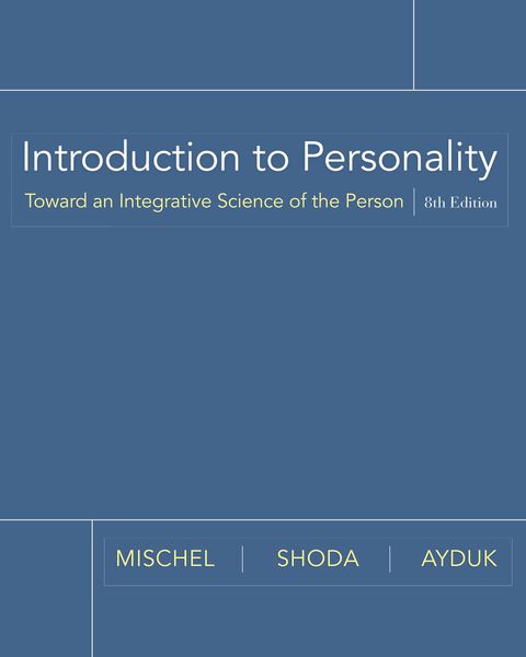 Introduction to Personality: Toward an Integrative Science of the Person