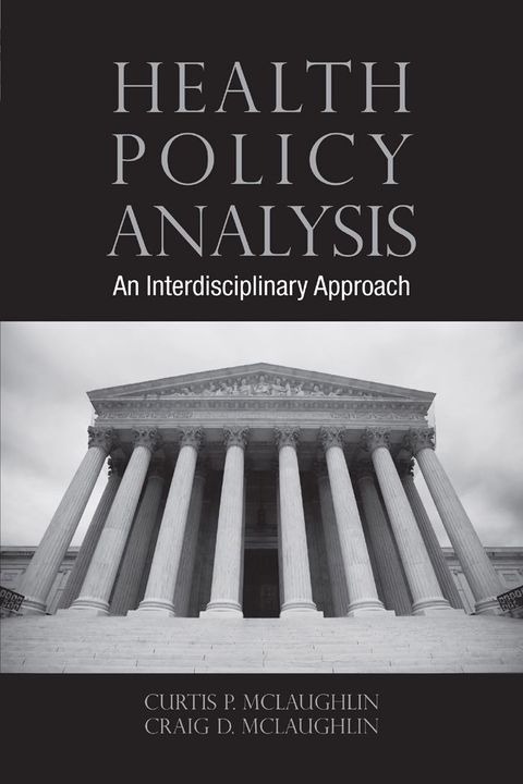 Health Policy Analysis: An Interdisciplinary Approach